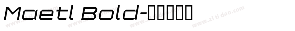 Maetl Bold字体转换